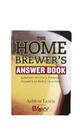Home Brewer's Answer Book Home Brewer's Answer Book